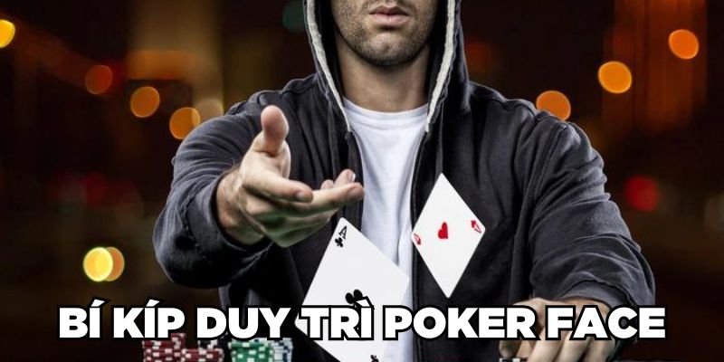 Mặt Poker là gì? Mẹo tạo mặt poker hoàn hảo cho người chơi