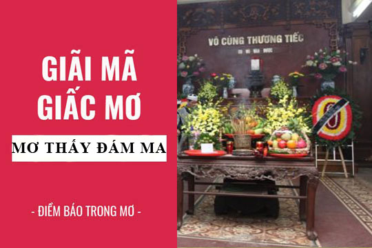 Giải mã giấc mơ: Nằm mơ thấy đám tang là điềm báo tốt hay xấu? số liên quan