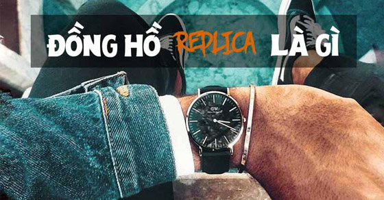 Đồng hồ Replica là gì? Cách nhận biết đồng hồ Replica trên thị trường - Thegioididong.com